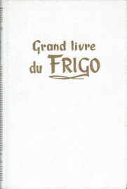 GRAND LIVRE DU FRIGO – L.S. VERLOOY - 1958