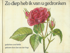 Zo diep heb ik van u gedronken – gekozen door Jan van der Vegt - 1981