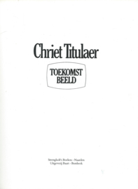 TOEKOMSTBEELD – Chriet Titulaer – 1980