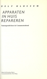APPARATEN IN HUIS REPAREREN – Samengesteld door de Consumentenbond - 1993