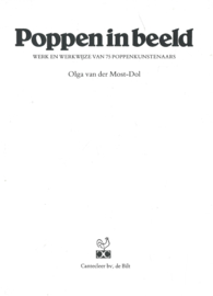Poppen in beeld – Werk en werkwijze van 75 poppenkunstenaars – Olga van der Most-Dol - 1984