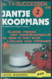 MC – Various - de TV-SUCCESSEN van  JANTJE KOOPMANS - 2 – jaren ‘80