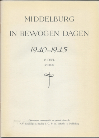 MIDDELBURG IN BEWOGEN DAGEN 1940-1945 - 1E DEEL - 1947 (1)