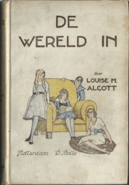DE WERELD IN! – LOUISE M. ALCOTT – ca. 1940