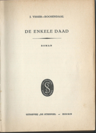 DE ENKELE DAAD - J. Visser-Roosendaal - 1964