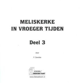 MELISKERKE IN VROEGER TIJDEN DEEL 3 – P. Davidse – 2005