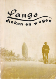LANGS DIEKEN EN WEGEN – D.A. POLDERMANS – 1971