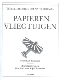 PAPIEREN VLIEGTUIGEN – KEN BLACKBURN & JEFF LAMMERS - 1998