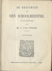 DE GEDICHTEN VAN DEN SCHOOLMEESTER, UITGEGEVEN DOOR MR. J. VAN LENNEP - 1896