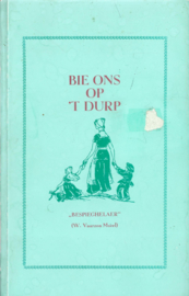 BIE ONS OP ’T DURP - "BESPIEGHELAER” (W. Vaarzon Morel) – 1975