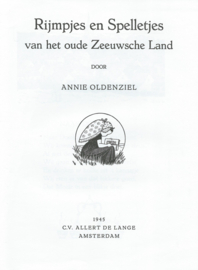 Rijmpjes en Spelletjes van het oude Zeeuwsche land - Annie Oldenziel – 1995