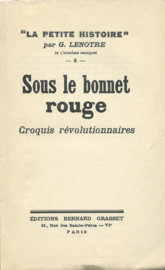 Sous le bonnet rouge - G. LENOTRE - 1936