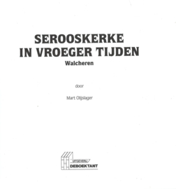 SEROOSKERKE IN VROEGER TIJDEN – Mart Olijslager – 1995