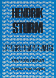 HET WREDE GRAUWE WATER – HENDRIK STURM – 1974