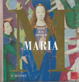 GEEN DAG ZONDER MARIA - DÉSIRÉE KRIKHAAR - 2017