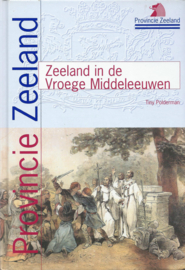 Zeeland in de Vroege Middeleeuwen – Tiny Polderman - 2001