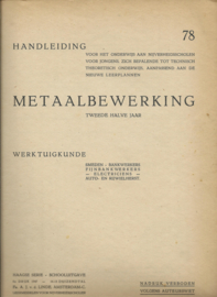 HANDLEIDING – DEEL 78 - METAALBEWERKING TWEEDE HALVE JAAR – WERKTUIGKUNDE - 1947