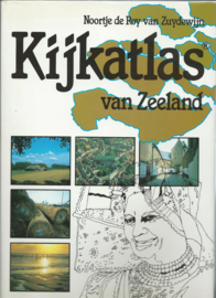 Kijkatlas van Zeeland - Noortje de Roy van Zuydewijn - 1983 (1)