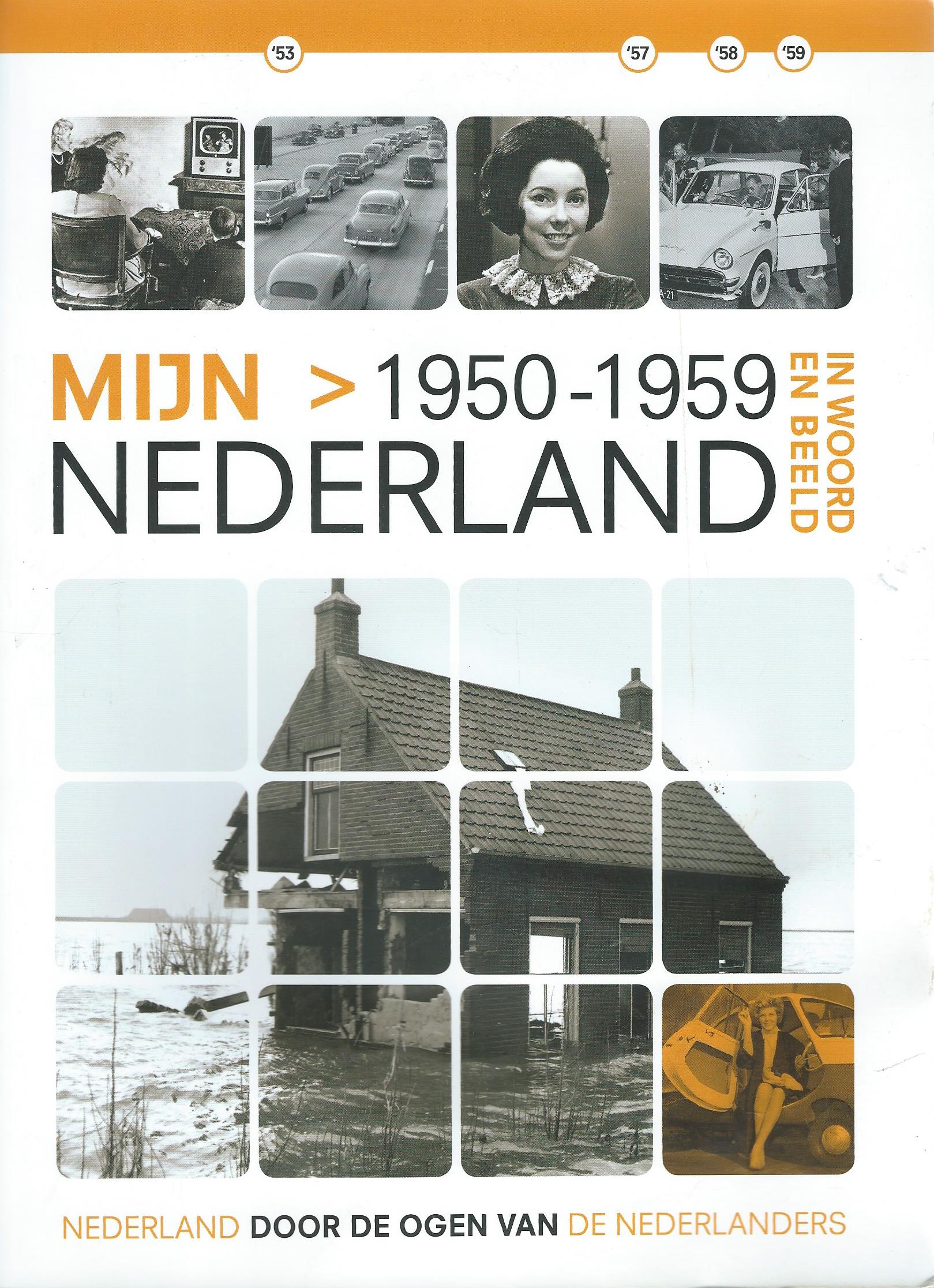 MIJN NEDERLAND IN WOORD EN BEELD – DEEL 2 - > 1950-1959 – 2010