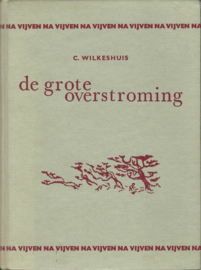 De grote OVERSTROMING – C. WILKESHUIS – 1965