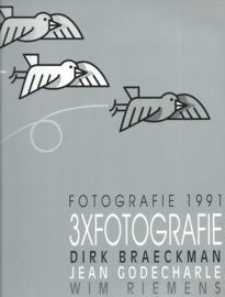 FOTOGRAFIE 1991 – 3 X FOTOGRAFIE - Dirk Braeckman, Jean Godecharle, Wim Riemens - 1991