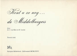 Kent u ze nog . . . de Middelburgers - door dr. J. van Ham en B. Leynse - 1976