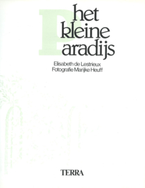 Het kleine Paradijs – Elisabeth de Lestrieux / Fotografie: Marijke Heuff - 1984