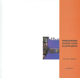 VERNIEUWENDE IDEEËN VOOR SLAAPKAMERS - Karen Howes - 1998