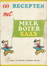 60 RECEPTEN met: MELK BOTER KAAS - 1955 (2)