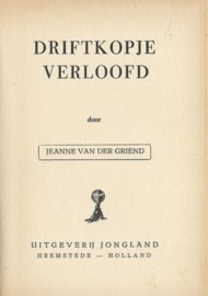 DRIFTKOPJE VERLOOFD – JEANNE VAN DER GRIEND – jaren ‘60
