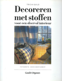 DECOREREN MET STOFFEN – TRICIA GUILD / SPECIALE FOTOGRAFIE: DAVID MONTGOMERY - 1991