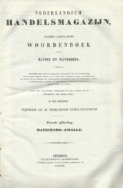 NEDERLANDSCH HANDELSMAGAZIJN OF ALGEMEEN ZAMENVATTEND WOORDENBOEK VOOR HANDEL EN NIJVERHEID – 2 delen – 1843