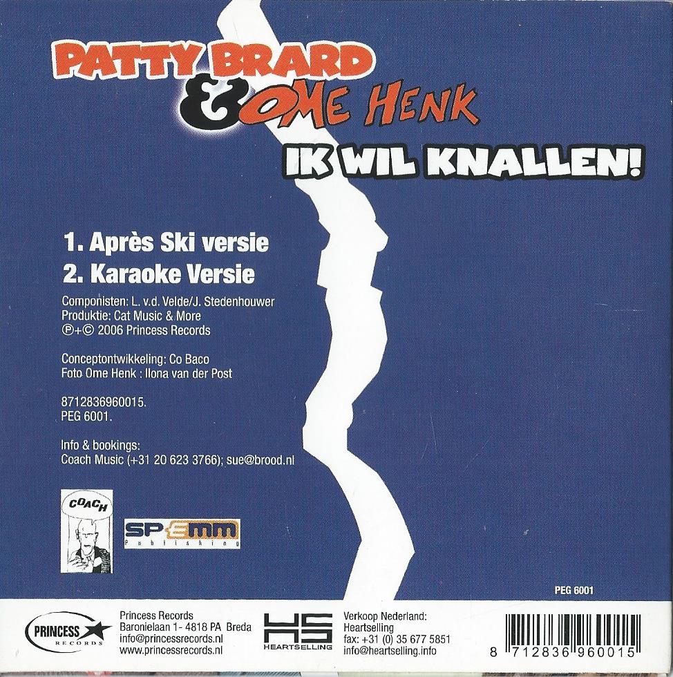CD – OME HENK – SINGLE – PATTY BRARD & OME HENK – IK WIL KNALLEN! - 2006