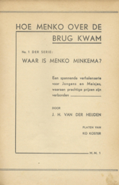 HOE MENKO OVER DE BRUG KWAM – J.H. VAN DER HEIJDEN - 1937
