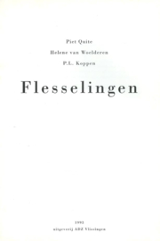 Flesselingen – Piet Quite, Helene van Woelderen, P.L. Koppen - 1993