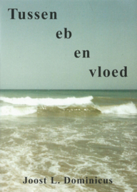 Tussen eb en vloed – Joost L. Dominicus