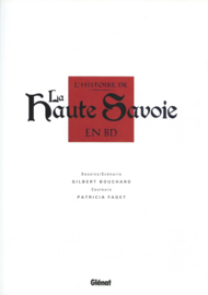 L'HISTOIRE DE La Haute-Savoie EN BD - GILBERT BOUCHARD - 2002
