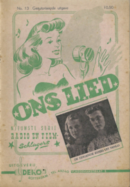 ONS LIED - NIEUWSTE SERIE RADIO EN FILM Schlagers - No. 13 - 1949