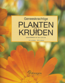 Geneeskrachtige PLANTEN & KRUIDEN – Dr. Ute Künkele, Till R. Lohmeyer - 2009
