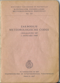 ZAKBOEKJE METEOROLOGI- SCHE CODES INGAANDE OP 1 JANUARI 1949