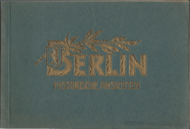 BERLIN HISTORISCHE ANSICHTEN (20/20) – ca. 1900