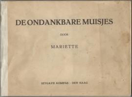 DE ONDANKBARE MUISJES – MARIETTE (Freddy Langerer) – 1948