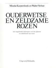 OUDERWETSE EN ZELDZAME ROZEN – Mineke Kurpershoek en Walter Verhue - 1985
