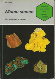 Mooie stenen - 120 Mineralen in kleuren – W. Lieber - 1969