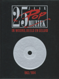 25 JAAR Pop MUZIEK IN WOORD, BEELD EN GELUID – 21 delen – 1963-1989