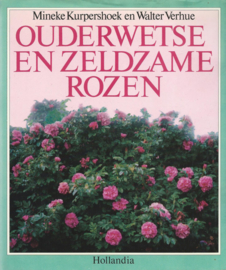 OUDERWETSE EN ZELDZAME ROZEN – Mineke Kurpershoek en Walter Verhue - 1985