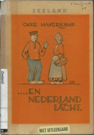 . . . . EN NEDERLAND LACHT – ZEELAND (ACHTSTE DEELTJE) OKKE HAVERKAMP - 1947 (2)