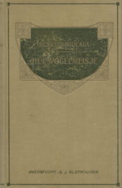 HET VOGELMEISJE – HENRY BORDEAUX – ca. 1908