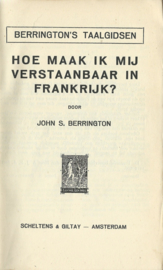 Hoe maak ik mij verstaanbaar in Frankrijk – John S. Berrington - 1925