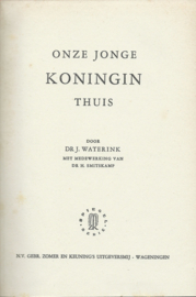 ONZE JONGE KONINGIN THUIS DOOR DR. J. WATERINK – 1948